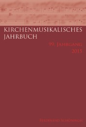 Kirchenmusikalisches Jahrbuch - 99. Jahrgang 2015 - Cover