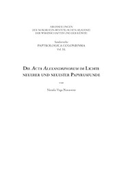 Die Acta Alexandrinorum im Lichte neuerer und neuester Papyrusfunde