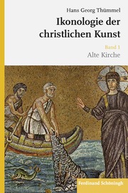Ikonologie der christlichen Kunst 1 - Alte Kirche
