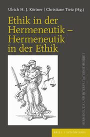 Ethik in der Hermeneutik - Hermeneutik in der Ethik - Cover