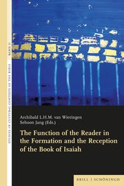 The Function of the Reader in the Formation and the Reception of the Book of Isaiah - Cover