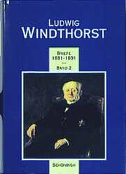 Ludwig Windthorst - Briefe 1881-1891