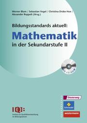 Bildungsstandards aktuell: Mathematik in der Sekundarstufe II