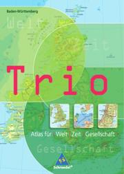 Trio Atlas für Erdkunde, Geschichte und Politik - Ausgabe 2006 für Baden-Württemberg - Cover
