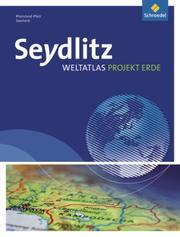 Seydlitz Weltatlas Projekt Erde - Ausgabe 2010 für Rheinland-Pfalz und Saarland