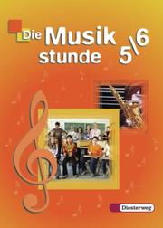 Die Musikstunde - Neubearbeitung. Allgemeine Ausgabe