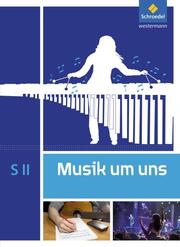 Musik um uns SII - 5. Auflage 2017 - Cover