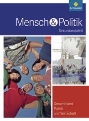 Mensch und Politik SII - Gesamtband Politik und Wirtschaft - Cover