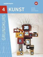 Grundkurs Kunst - Ausgabe 2016 für die Sekundarstufe II
