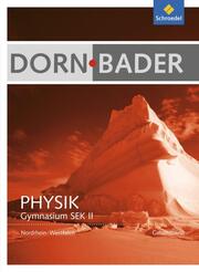 Dorn/Bader Physik SII - Ausgabe 2014 Nordrhein-Westfalen