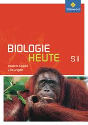 Biologie heute SII - Erweiterte Ausgabe 2012 - Cover