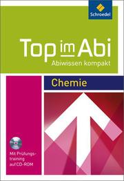 Top im Abi: Chemie, Mit Wissen und Training, mit CD-ROM - Cover