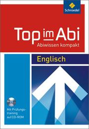 Top im Abi: Englisch, Mit Wissen und Training, mit CD-ROM