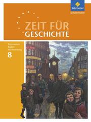 Zeit für Geschichte - Ausgabe 2016 für Gymnasien in Baden-Württemberg - Cover