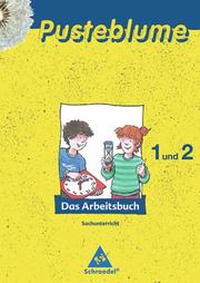 Pusteblume. Das Arbeitsbuch Sachunterricht - Allgemeine Ausgabe 2008 für die flexible Eingangsstufe - Cover