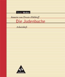 Droste-Hülshoff, Die Judenbuche, Texte Medien, Arbeitsheft