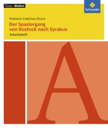 Delius, Der Spaziergang von Rostock nach Syrakus, Texte Medien, Arbeitsheft