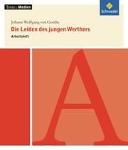 Johann Wolfgang von Goethe: Die Leiden des jungen Werthers