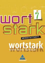 wortstark - Themen und Werkstätten für den Deutschunterricht an Hauptschulen in Nordrhein-Westfalen - Ausgabe 2008