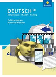 Kompetenzen - Themen - Training - Arbeitsbuch für den Deutschunterricht in der SII - Ausgabe 2014