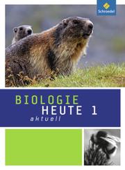 Biologie heute aktuell - Ausgabe 2010 für Hessen - Cover