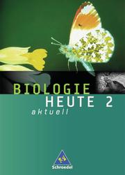 Biologie heute aktuell - Allgemeine Ausgabe 2003 für die Realschule und Gesamtschule - Cover