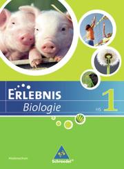Erlebnis Biologie - Ausgabe 2007 für Hauptschulen in Hessen und Niedersachsen - Cover