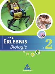 Erlebnis Biologie - Ausgabe 2007 für Hauptschulen in Hessen und Niedersachsen