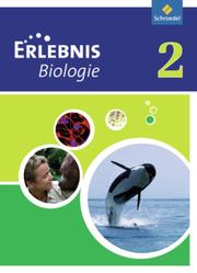 Erlebnis Biologie - Ausgabe 2011 für Realschulen in Nordrhein-Westfalen
