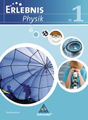 Erlebnis Physik - Ausgabe 2007 für Realschulen in Niedersachsen - Cover