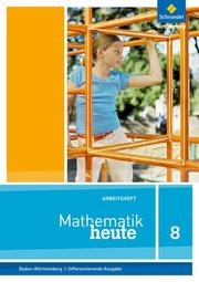 Mathematik heute - Ausgabe 2016 für Baden-Württemberg