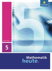 Mathematik heute - Ausgabe 2009 für Sachsen-Anhalt - Cover