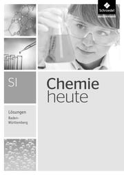 Chemie heute SI - Ausgabe 2016 für Baden-Württemberg