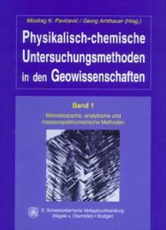Physikalisch-chemische Untersuchungsmethoden in den Geowissenschaften / Mikroskopische, analytische und massenspektrometrische Methoden