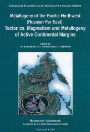 Metallogeny of the Pacific Northwest (Russian Far East): Tectonics, Magmatism and Metallogeny of Active Continental Margins