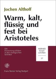 Warm, kalt, flüssig und fest bei Aristoteles - Cover