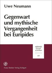 Gegenwart und mythische Vergangenheit bei Euripides