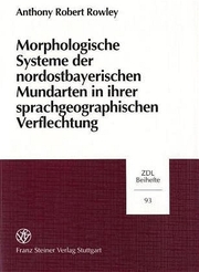 Morphologische Systeme der nordostbayerischen Mundarten in ihrer sprachgeographischen Verflechtung