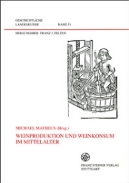 Weinproduktion und Weinkonsum im Mittelalter