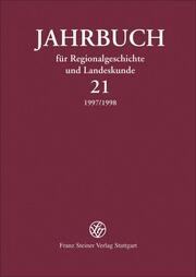 Jahrbuch für Regionalgeschichte und Landeskunde 21 (1997/1998)