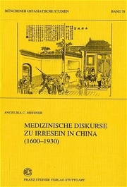 Medizinische Diskurse zu Irresein in China (1600-1930)