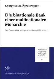 Die binationale Bank einer multinationalen Monarchie