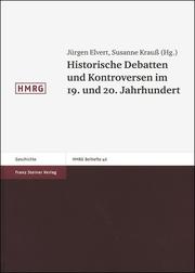 Historische Debatten und Kontroversen im 19. und 20. Jahrhundert