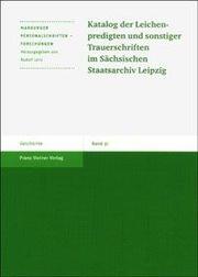 Katalog der Leichenpredigten und sonstiger Trauerschriften im Sächsischen Staatsarchiv Leipzig - Cover