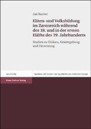 Eliten- und Volksbildung im Zarenreich während des 18. und in der ersten Hälfte des 19. Jahrhunderts - Cover