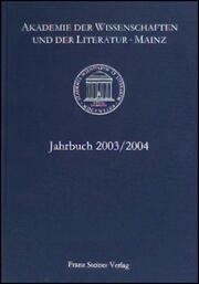 Akademie der Wissenschaften und der Literatur Mainz - Jahrbuch 54/55 (2003/2004)