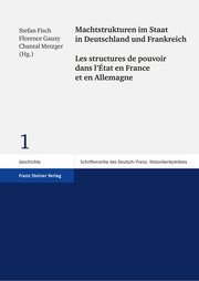 Machtstrukturen im Staat in Deutschland und Frankreich / Les structures de pouvoir dans lÉtat en France et en Allemagne