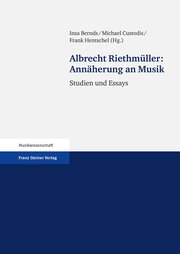 Albrecht Riethmüller: Annäherung an Musik