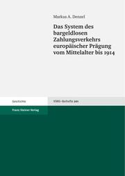 Das System des bargeldlosen Zahlungsverkehrs europäischer Prägung vom Mittelalter bis 1914