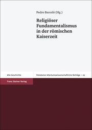 Religiöser Fundamentalismus in der römischen Kaiserzeit - Cover